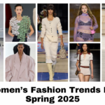 Women’s Fashion Trends For Spring 2025