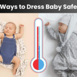 How To Dress Your Baby Safely For Every Season